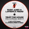Trust The House (The Remixes, Pt. 1)