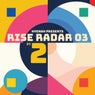 Hyenah presents RISE RADAR 03 Pt. 2