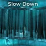 Slow Down, Vol. 2 - Slowed + Reverbed