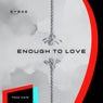Enough to Love