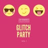 Glitch Party, Vol. 1