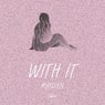 With It (feat. Wantigga)