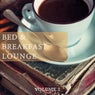 Bed & Breakfast Lounge, Vol. 3 (Finest Get Up & Daystarter Music)
