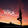 Morning Yoga Workout (Music For Relaxation, Calmness & Meditation)