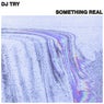Something Real (Extended)