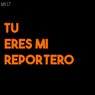 Tu eres mi reportero