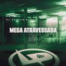 Mega Atravessada