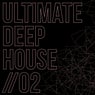 Ultimate Deep House, Vol. 2