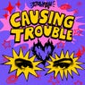 Causing Trouble