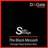 The Black Messiah (Savage Deep Nubian Mix)
