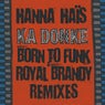Ka Donke (Born To Funk & Royal Brandy Remixes)