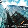 If you love me anymore