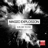 Magic Explosion (Sublime Techno)