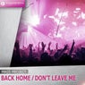 Back Home / Don't Leave Me