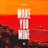 Make You Mine