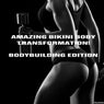 Amazing Bikini Body Transformation! Bodybuilding Edition