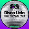 DISCO LICKS From The Vaults Vol 1