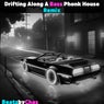 Drifting Along a Bass Phonk House (Remix)