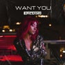 Want You