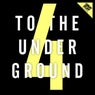 To the Underground, Vol. 4