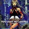 You - Got My Lovin