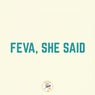 Feva, she said