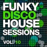 Funky Disco House Sessions Vol. 10