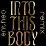 Into This Body (Entheo Remix)