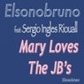 Mary Loves the J B's