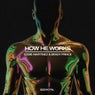 How He Works