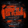 Drop It 2 Da Floor