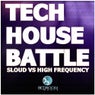 Tech House Battle 1 Sloud Vs High Frequency