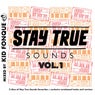 Stay True Sounds Vol.1