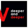 Deeper & Deeper