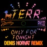 Only For Tonight (Denis Horvat Remixes)