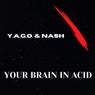 Your Brain in Acid