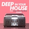 Deep in Your House - Vol 8 - Classic Hits Selected by KUSMEE
