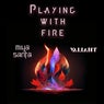 Playing with Fire - Original Mix