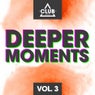 Deeper Moments Vol. 3