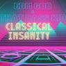 Classical Insanity