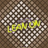 Lean On Me