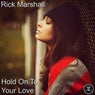 Hold On To Your Love
