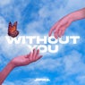 WITHOUT YOU
