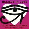 Believe in Love: Cali Summer Classics (Mixed by Ganesha Cartel)