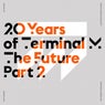 20 Years Of Terminal M The Future Part 2
