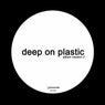 Deep On Plastic (Album Version 2)