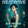 Acid Dressed in Silk
