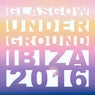 Glasgow Underground Ibiza 2016