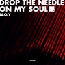 Drop The Needle On My Soul