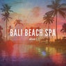 Bali Beach Spa, Vol. 1 (Holiday Filled Relaxing Music)